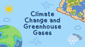 Climate Change and Greenhouse Gases - Educational Presentation