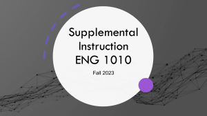 Supplemental Instruction ENG 1010 Fall 2023 Orientation Presentation