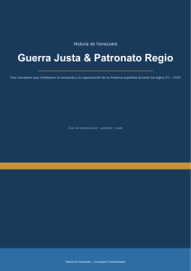 Guerra Justa & Patronato Regio: Gu&iacute;a de Estudio de Historia de Venezuela