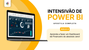 Apostila Intensiv&atilde;o de Power BI &ndash; Aula 4: Dashboard Financeiro
