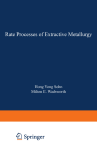 Rate Processes of Extractive Metallurgy – Sohn & Wadsworth