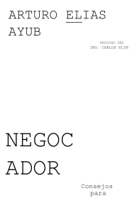 Negociador: Arturo El&iacute;as Ayub - Consejos para triunfar en los negocios