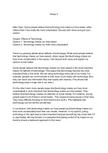 Essay 2: Does Technology Make Life Easier or More Complicated?