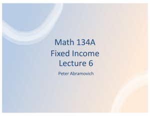 Math 134A Fixed Income Lecture 6: Yield Curve and Term Structure