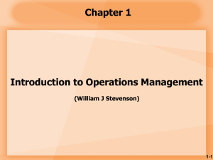Introduction to Operations Management - Chapter 1 Stevenson Lecture Slides