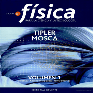 F&iacute;sica para la Ciencia y la Tecnolog&iacute;a Vol. 1 - Tipler y Mosca