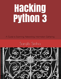 Hacking Python 3: NMAP Scanning, Networking and Information Gathering