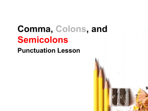 Commas, Colons, and Semicolons: Punctuation Lesson Presentation