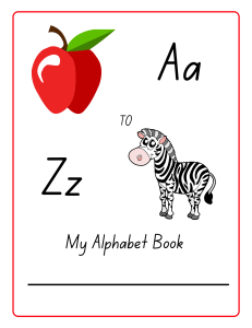 My Alphabet Book: Aa to Zz Letter Writing Practice Workbook for Kids