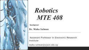 Robotics MTE 408: Spatial Description and Transformation Lecture