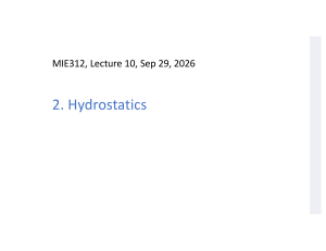 MIE312 Lecture 10: Hydrostatics &ndash; Fluid Mechanics Lecture Slides
