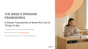 The Band 9 Speaking Frameworks: IELTS Speaking Guide