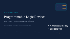 Programmable Logic Devices: SPLD & CPLD Architecture &mdash; Lecture Slides